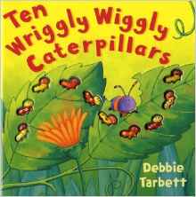 Ten wriggly wiggly caterpillars